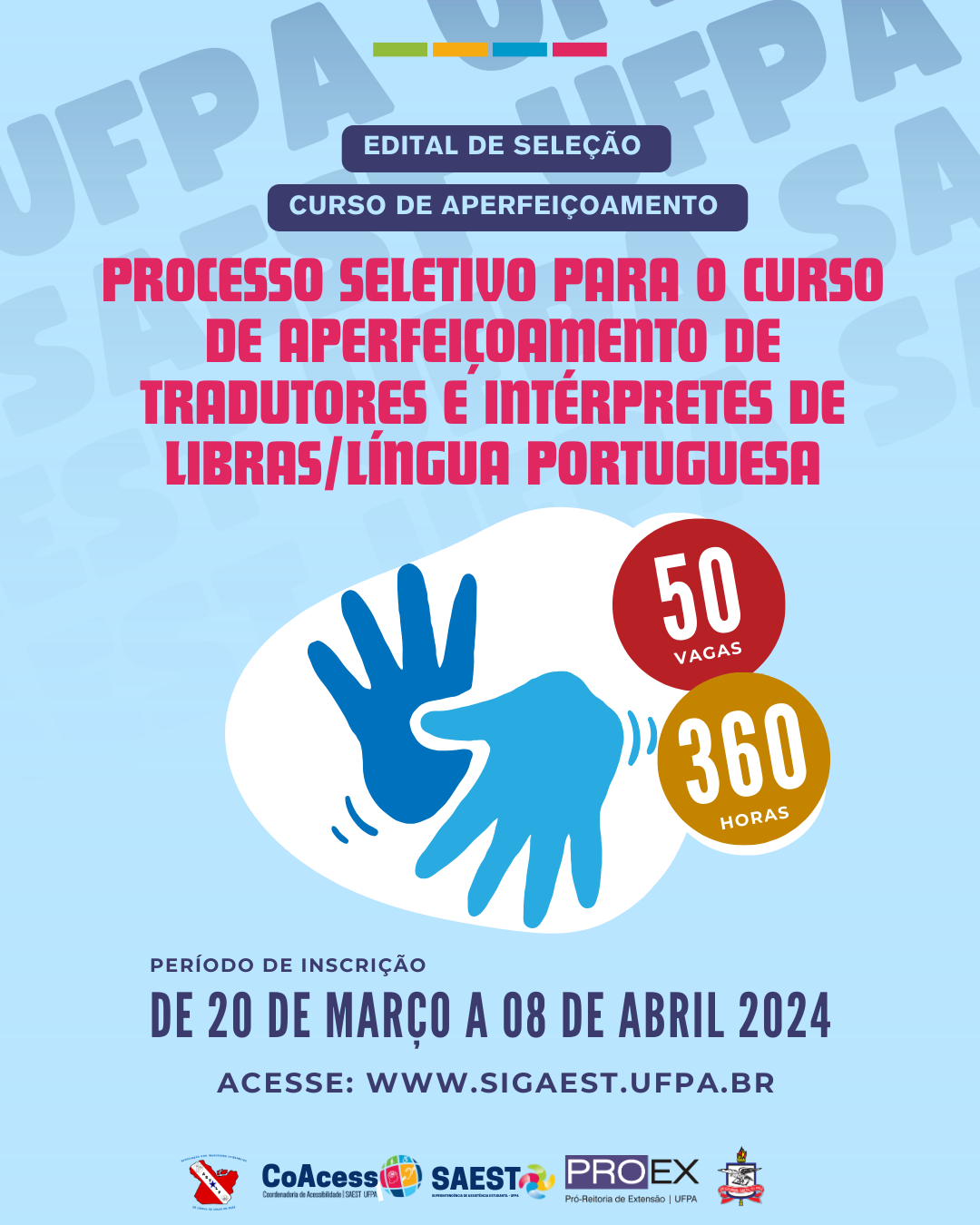 UFPA LANÇA EDITAL PARA APERFEIÇOAMENTO DE TRADUTORES E INTÉRPRETES DE LIBRAS/LÍNGUA PORTUGUESA