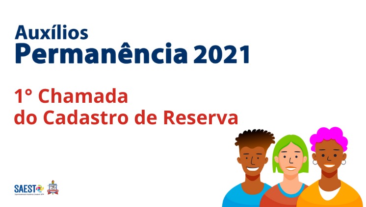 PRIMEIRA CHAMADA DO CADASTRO DE RESERVA DO EDITAL Nº 03/2021/SAEST/UFPA - AUXÍLIO PERMANÊNCIA