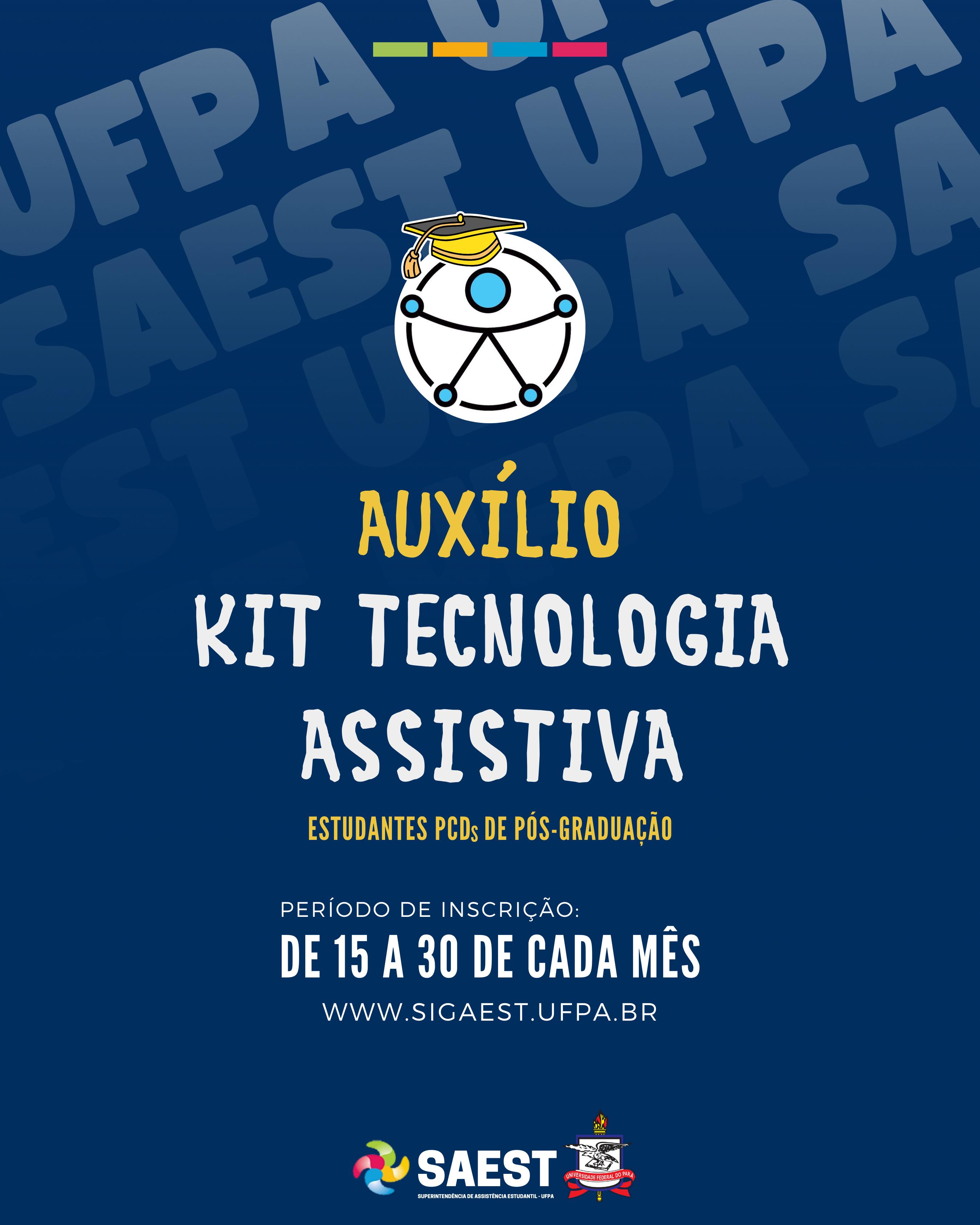 Descrição de Imagem: Card informativo, com fundo azul-escuro e em segundo plano escrito Saest e Ufpa, no centro símbolo da acessibilidade com um capelo amarelo em cima. Abaixo, de forma centralizada escrito em letras grandes: Auxílio Kit Tecnologia Assistiva. Mais abaixo, escrito: estudantes pcd's de pós-graduação. Abaixo, escrito: período de inscrição: de 15 a 30 de cada mês. Abaixo, site para inscrição, escrito: www.sigaest.ufpa.br. Mais abaixo, na parte inferior, logo da saest e brasão da ufpa. Fim da descrição.


